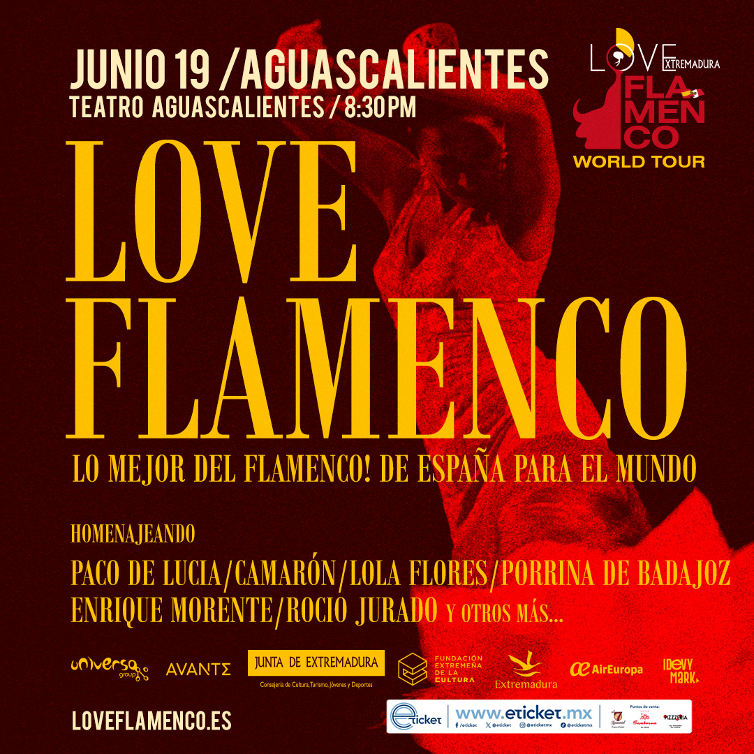 Love Flamenco World Tour Aguascalientes